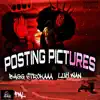 Bagg Strokaaa - Posting Pictures (feat. Luh Wan) - Single